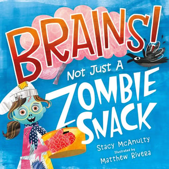 Brains! Not Just a Zombie Snack Cover